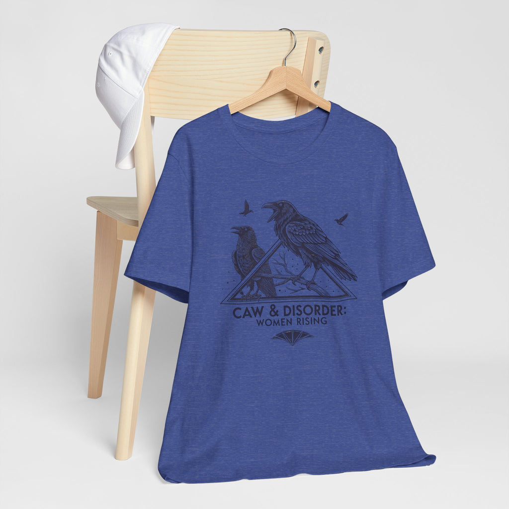 “Caw & Disorder” Tee — "Women Rising" Raven Graphic T-Shirt