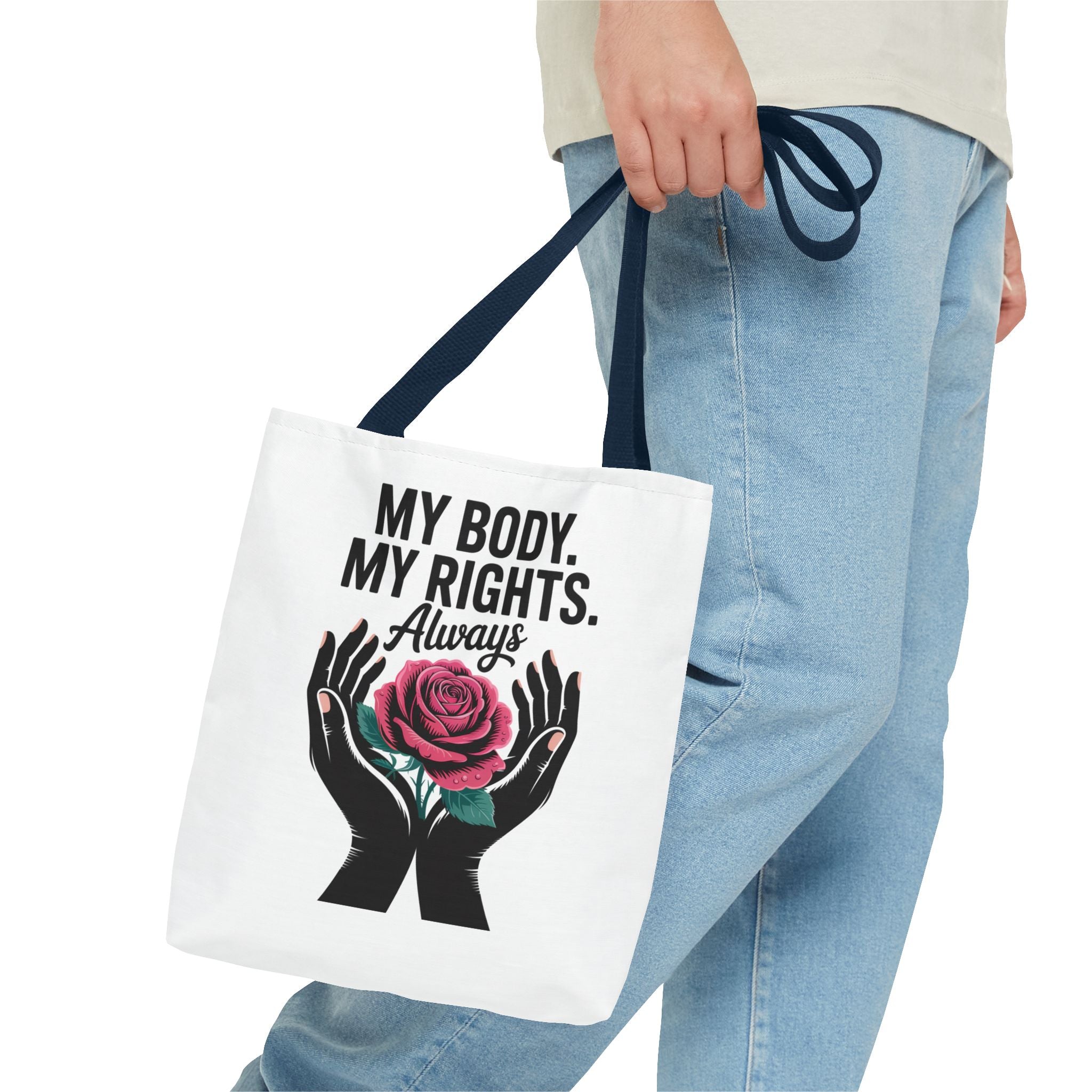 “My Body. My Rights. Always” Rose Empowerment Tote