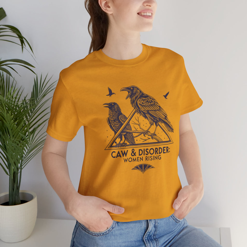 “Caw & Disorder” Tee — "Women Rising" Raven Graphic T-Shirt