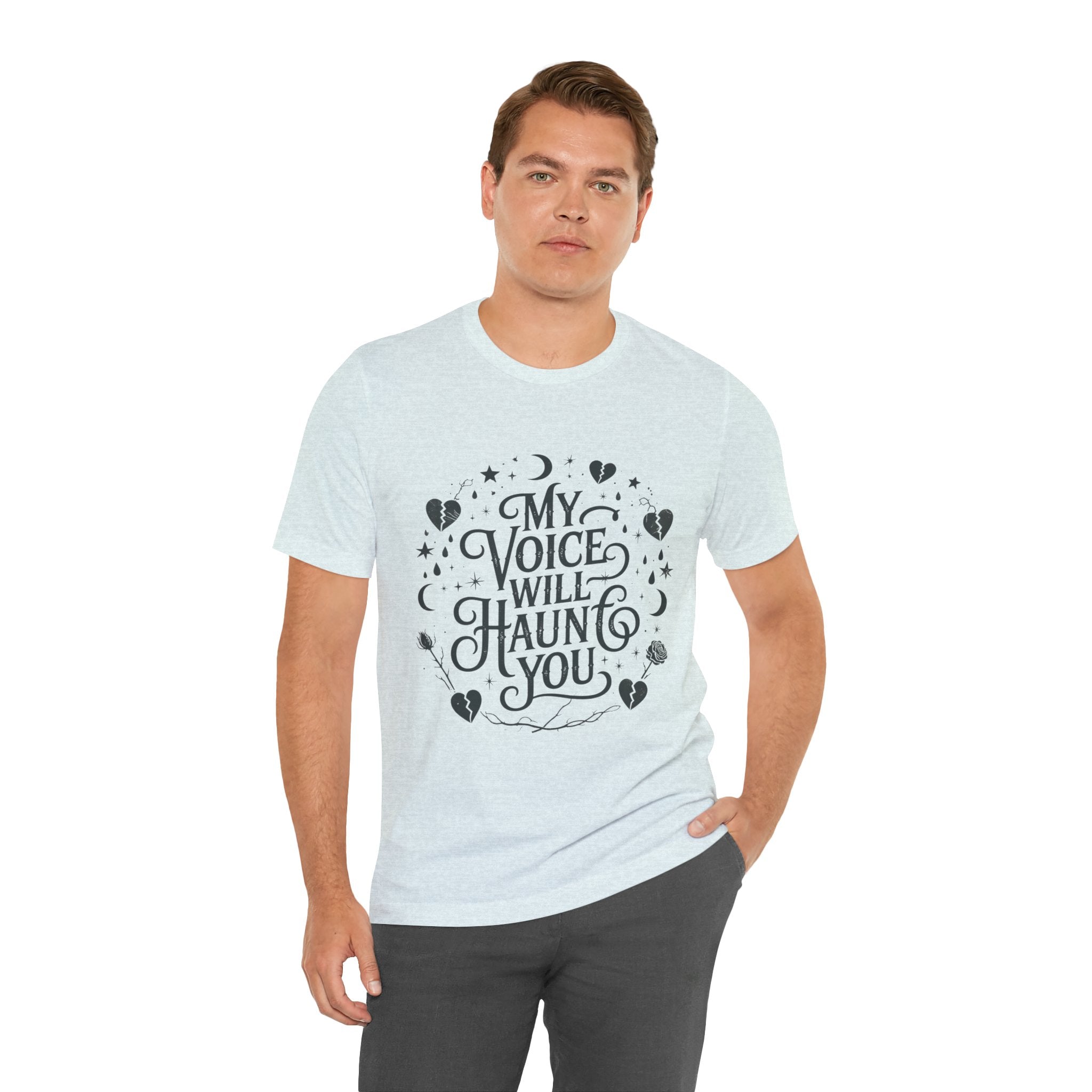 “My Voice Will Haunt You” Jersey Unisex T-Shirt