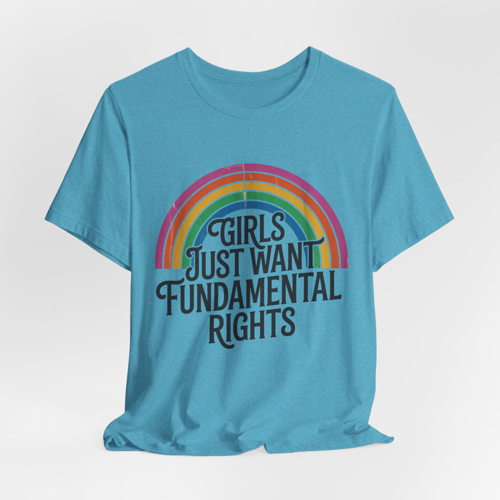 “Girls Just Want Fundamental Rights” Tee — Feminist Rainbow Graphic T-Shirt