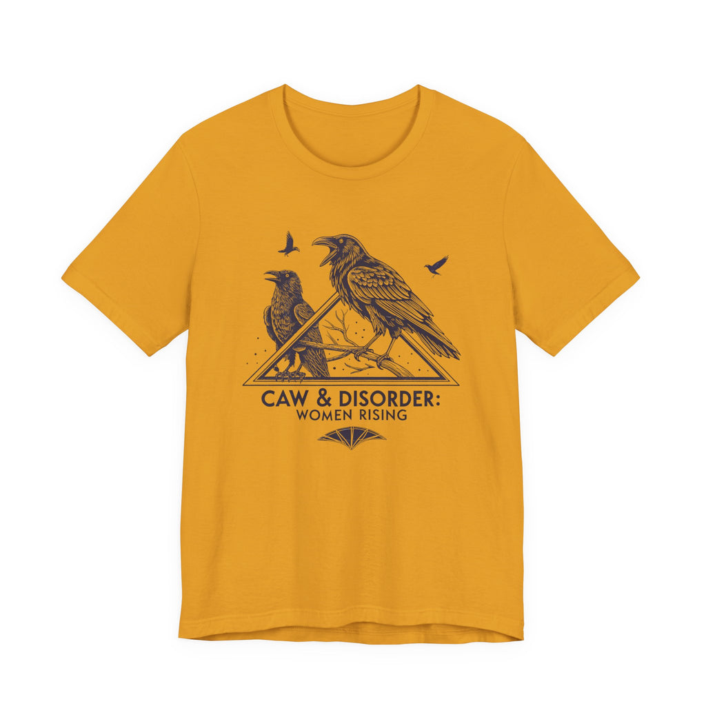 “Caw & Disorder” Tee — "Women Rising" Raven Graphic T-Shirt