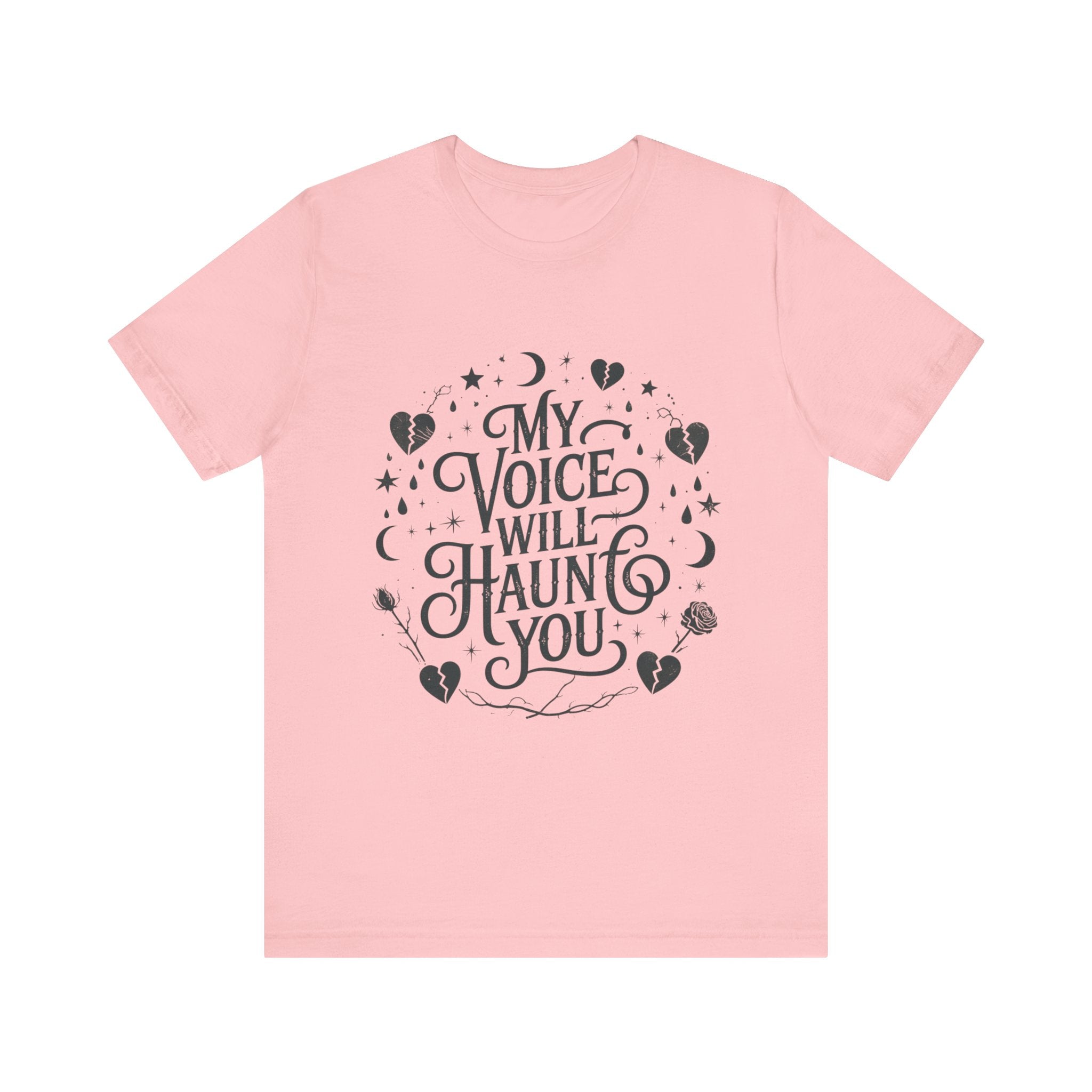 “My Voice Will Haunt You” Jersey Unisex T-Shirt