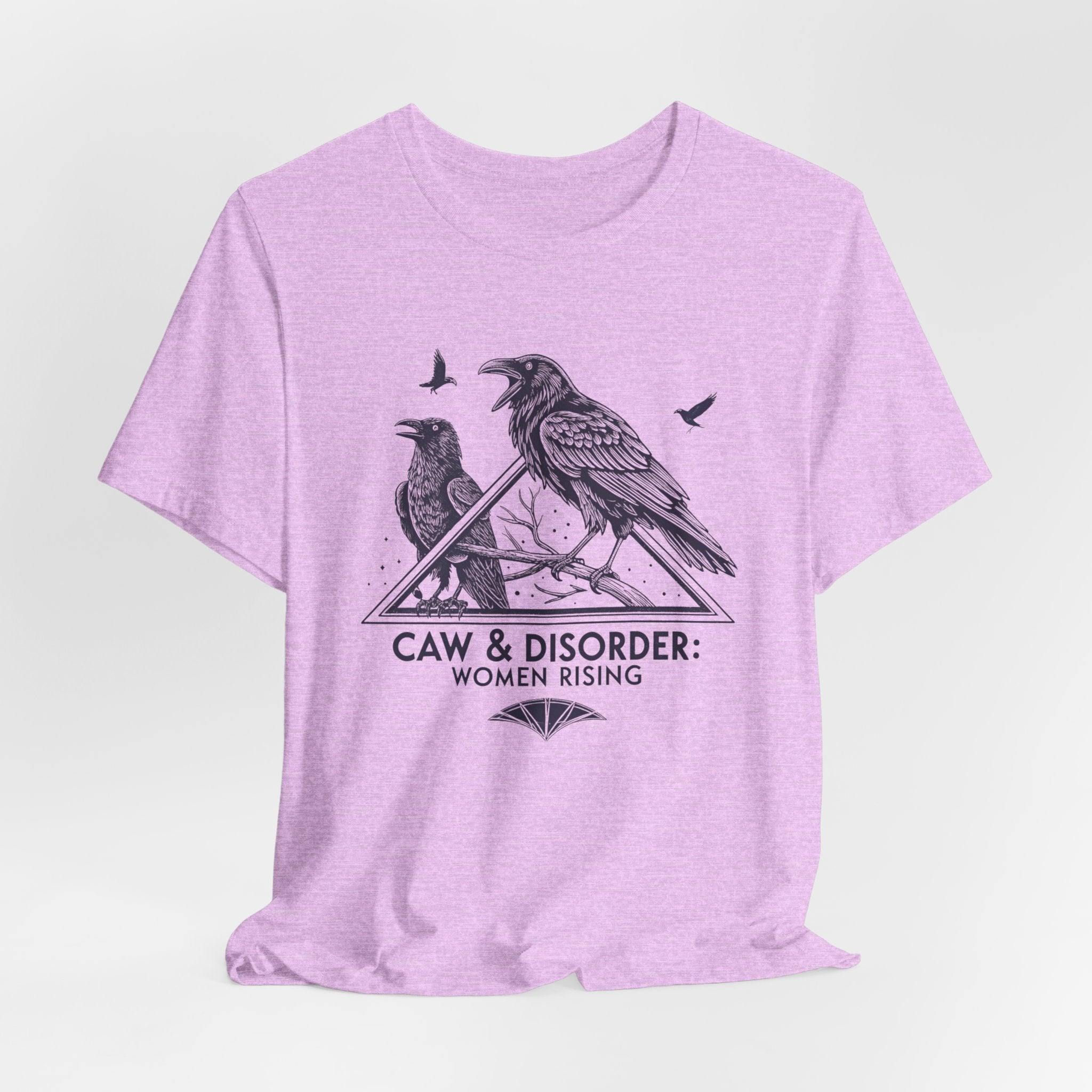 “Caw & Disorder” Tee — "Women Rising" Raven Graphic T-Shirt