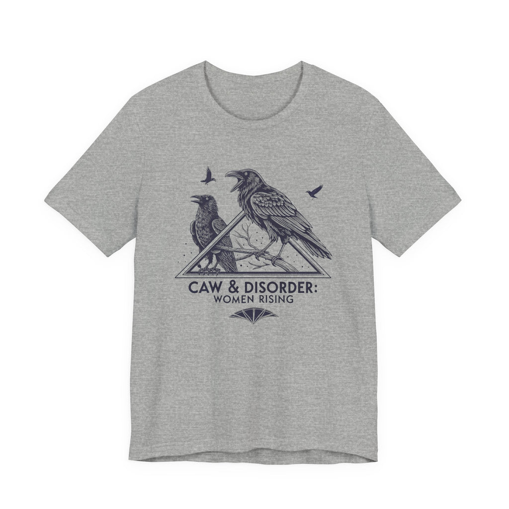 “Caw & Disorder” Tee — "Women Rising" Raven Graphic T-Shirt