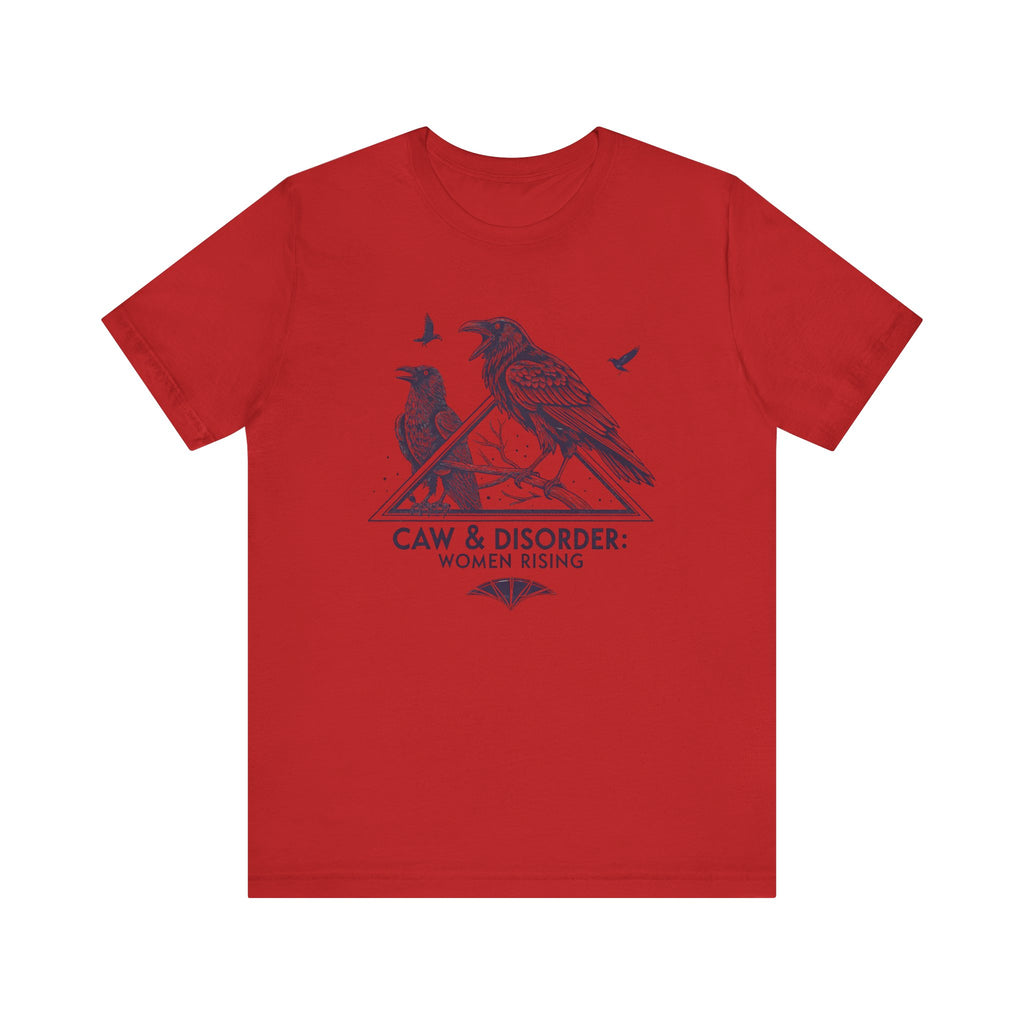 “Caw & Disorder” Tee — "Women Rising" Raven Graphic T-Shirt