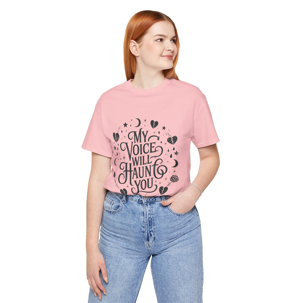 “My Voice Will Haunt You” Jersey Unisex T-Shirt