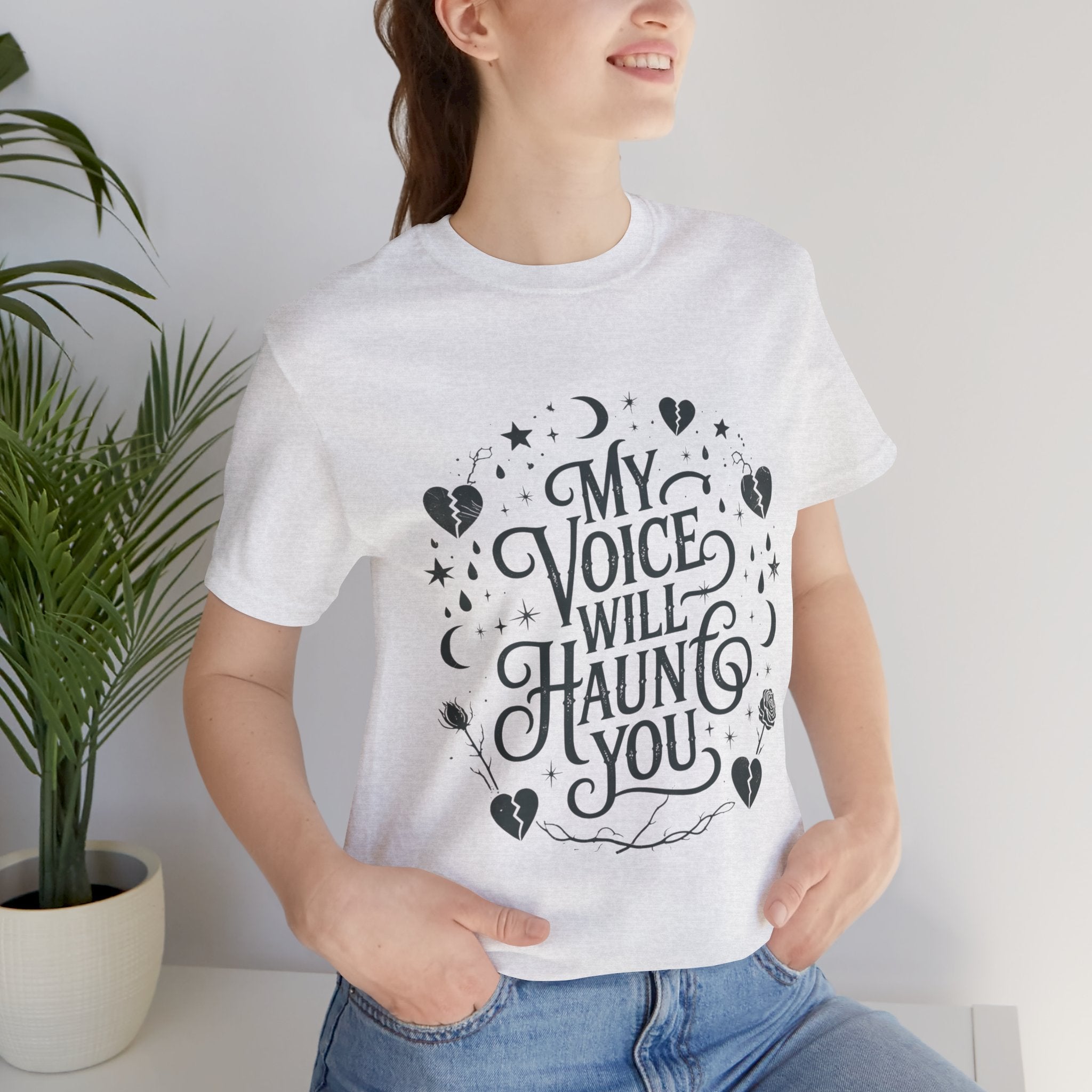 “My Voice Will Haunt You” Jersey Unisex T-Shirt
