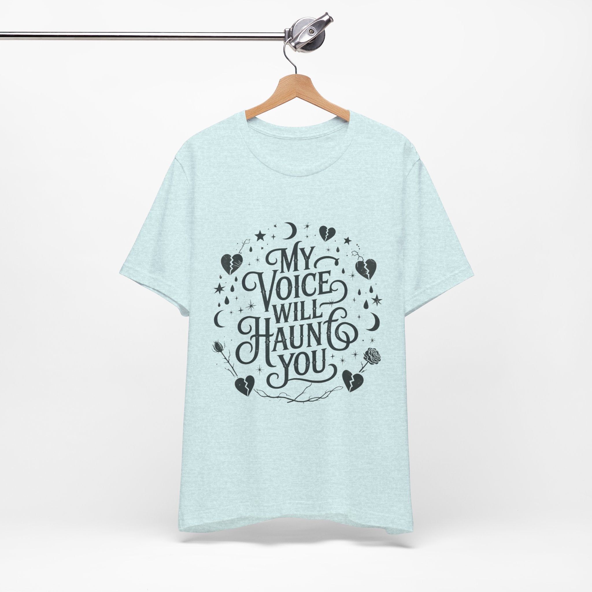 “My Voice Will Haunt You” Jersey Unisex T-Shirt