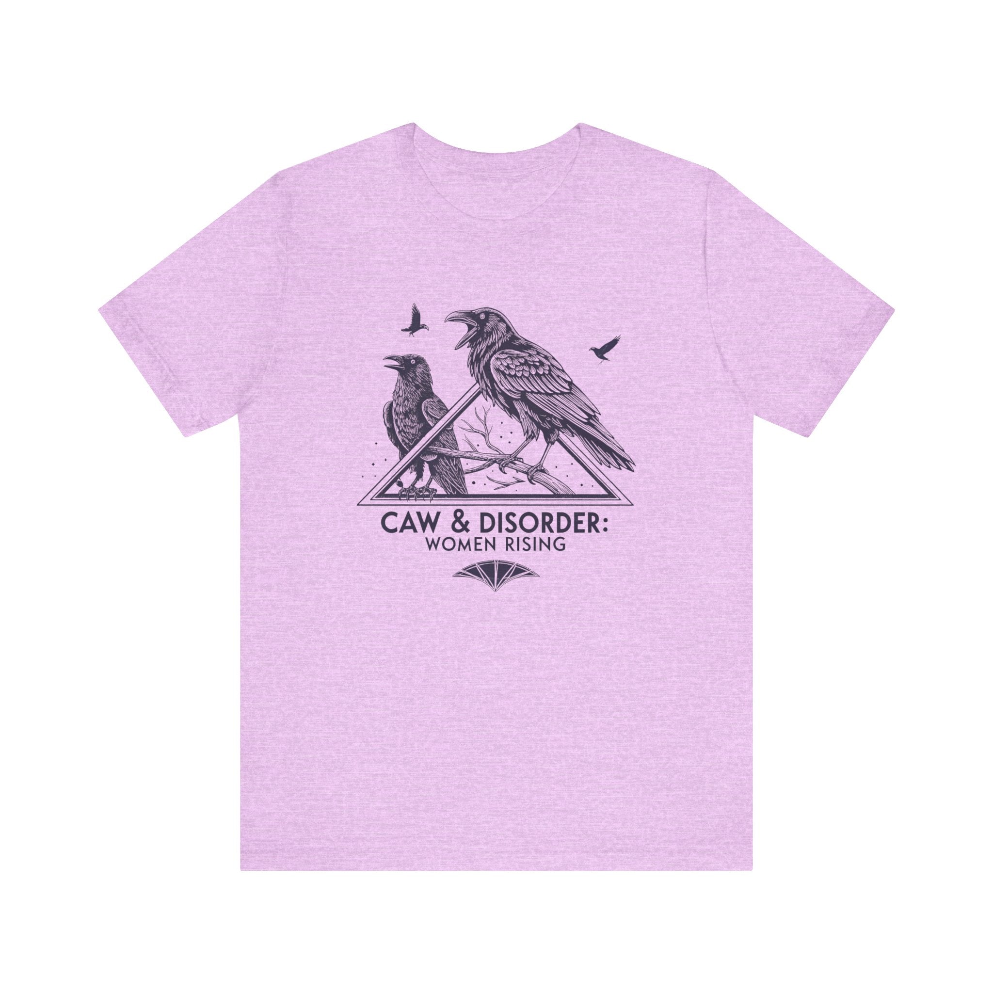 “Caw & Disorder” Tee — "Women Rising" Raven Graphic T-Shirt