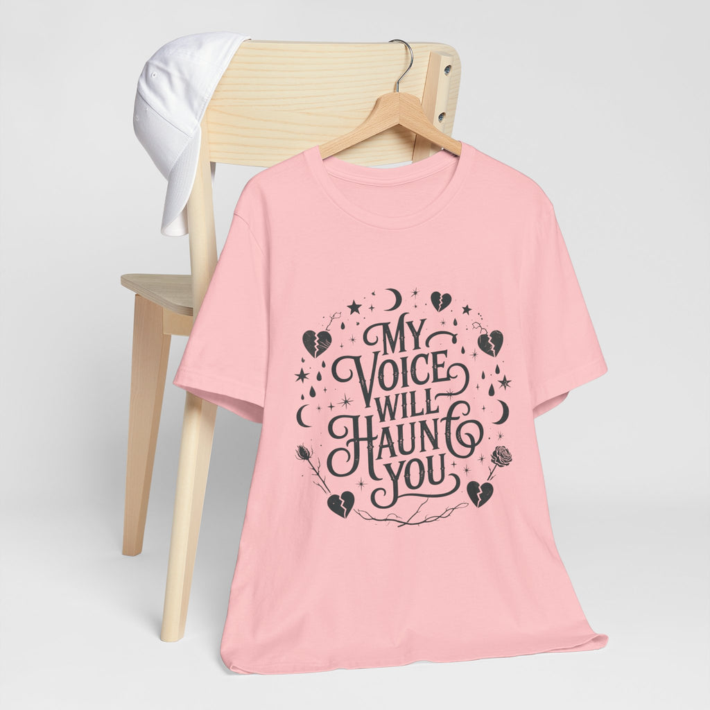 “My Voice Will Haunt You” Jersey Unisex T-Shirt