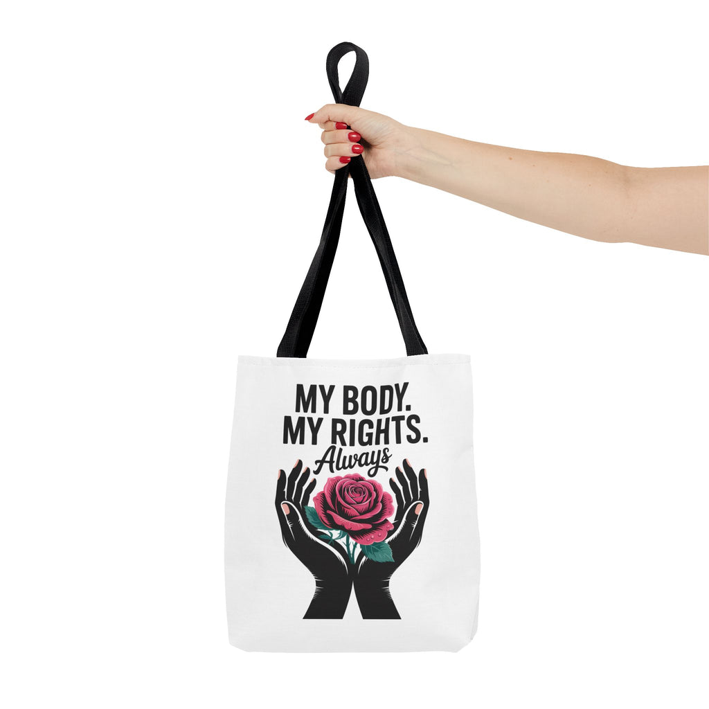 “My Body. My Rights. Always” Rose Empowerment Tote
