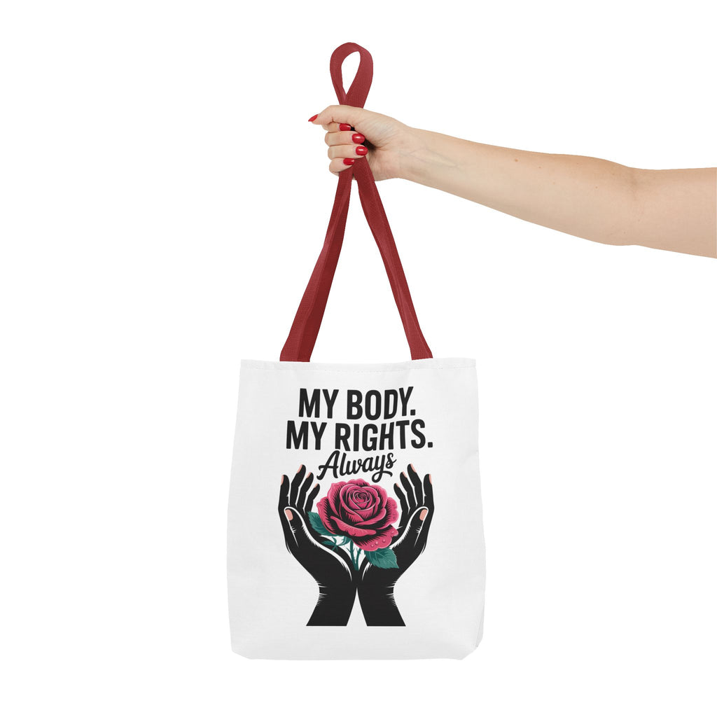 “My Body. My Rights. Always” Rose Empowerment Tote