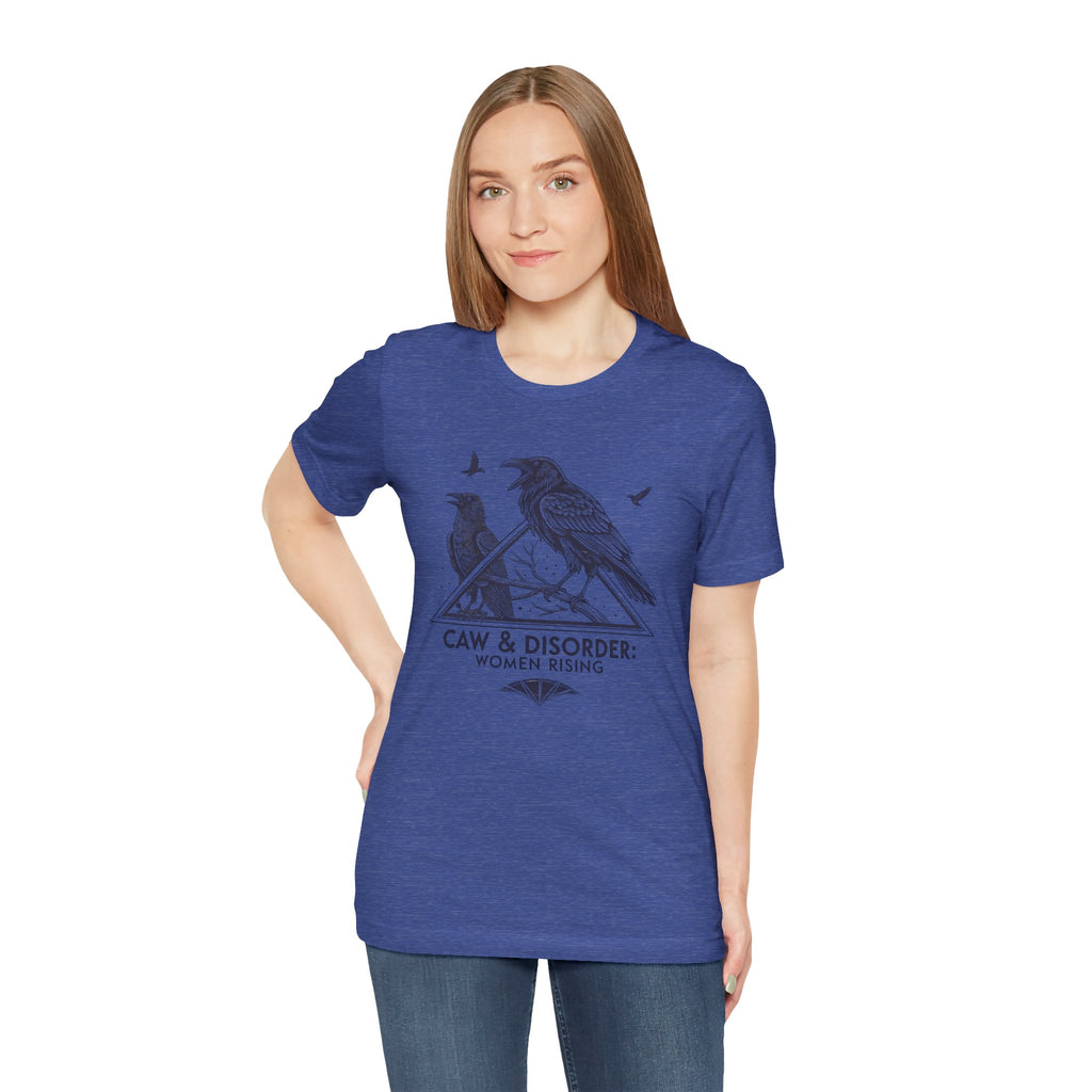 “Caw & Disorder” Tee — "Women Rising" Raven Graphic T-Shirt