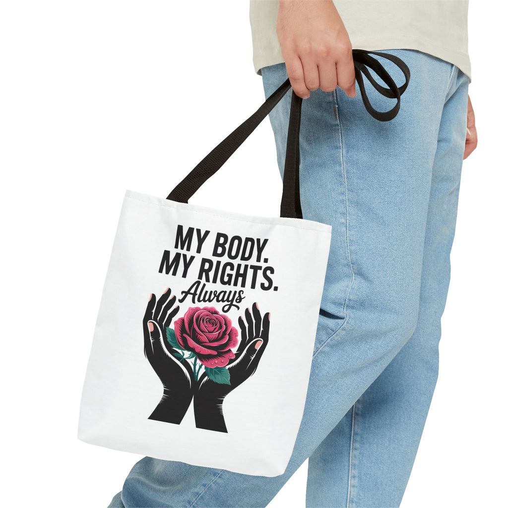 “My Body. My Rights. Always” Rose Empowerment Tote