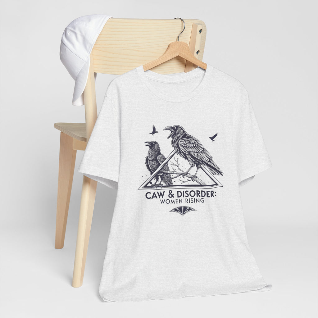 “Caw & Disorder” Tee — "Women Rising" Raven Graphic T-Shirt
