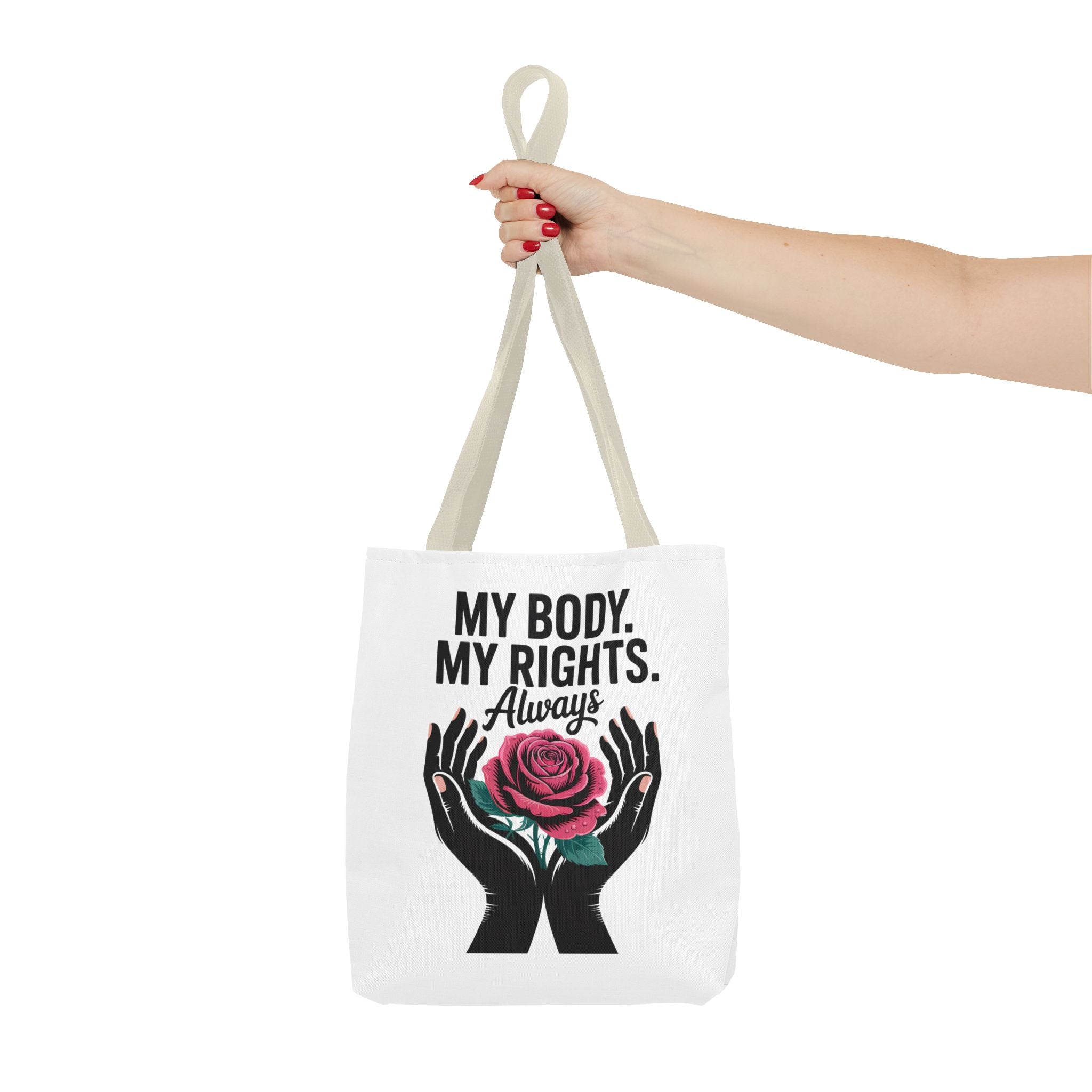 “My Body. My Rights. Always” Rose Empowerment Tote