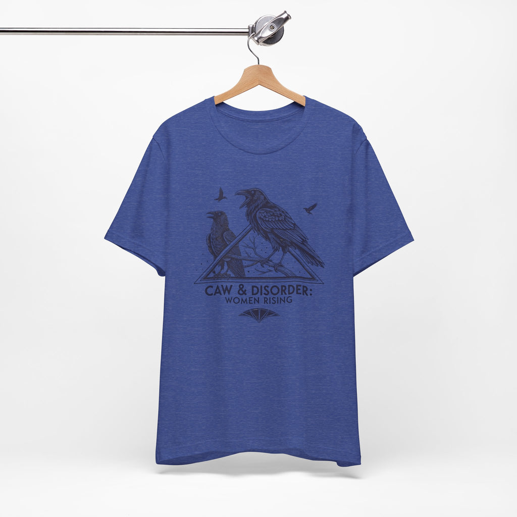 “Caw & Disorder” Tee — "Women Rising" Raven Graphic T-Shirt