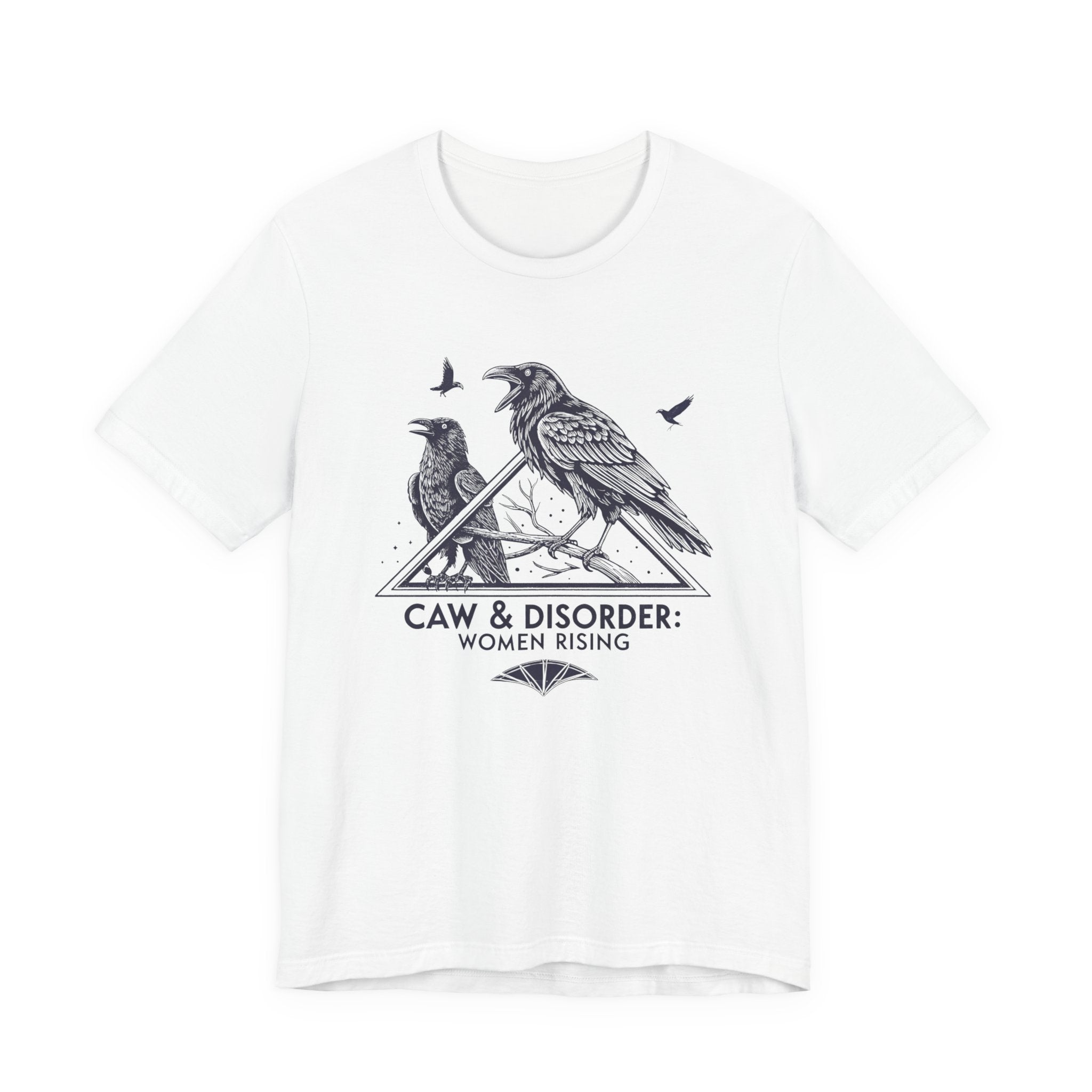 “Caw & Disorder” Tee — "Women Rising" Raven Graphic T-Shirt