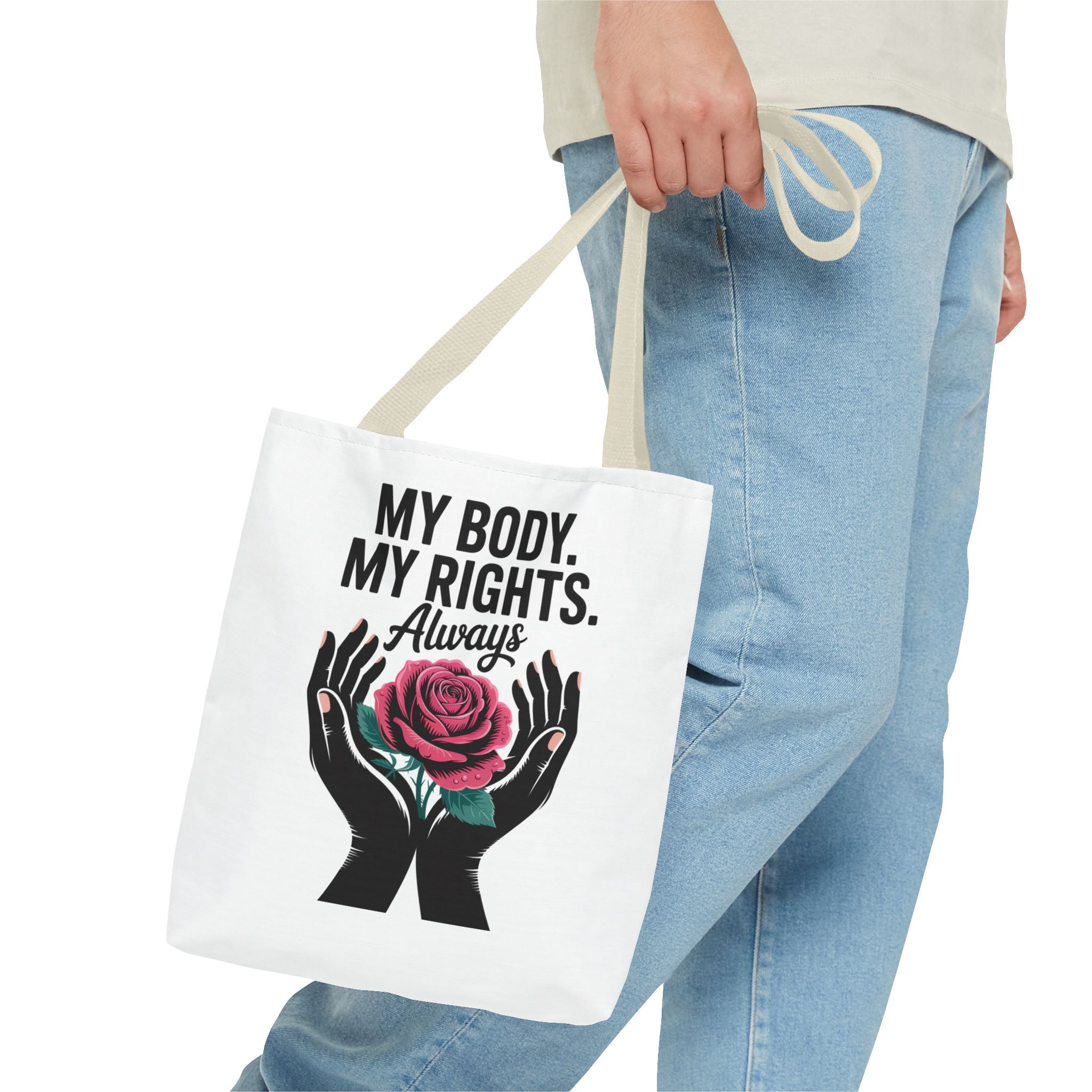 “My Body. My Rights. Always” Rose Empowerment Tote