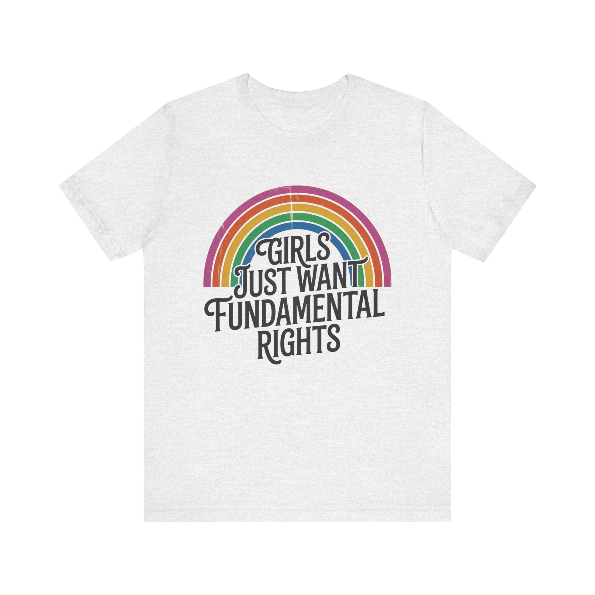 “Girls Just Want Fundamental Rights” Tee — Feminist Rainbow Graphic T-Shirt
