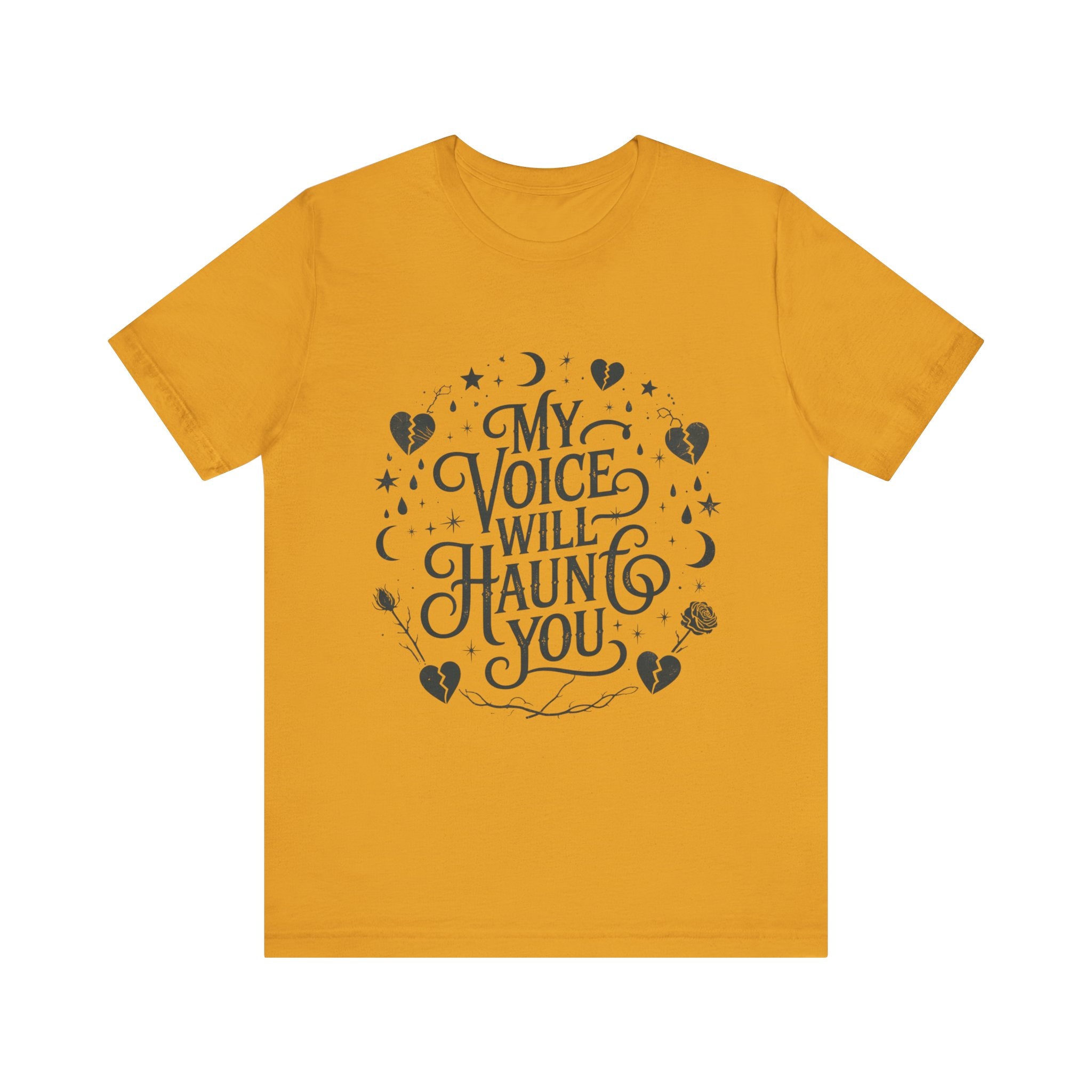 “My Voice Will Haunt You” Jersey Unisex T-Shirt