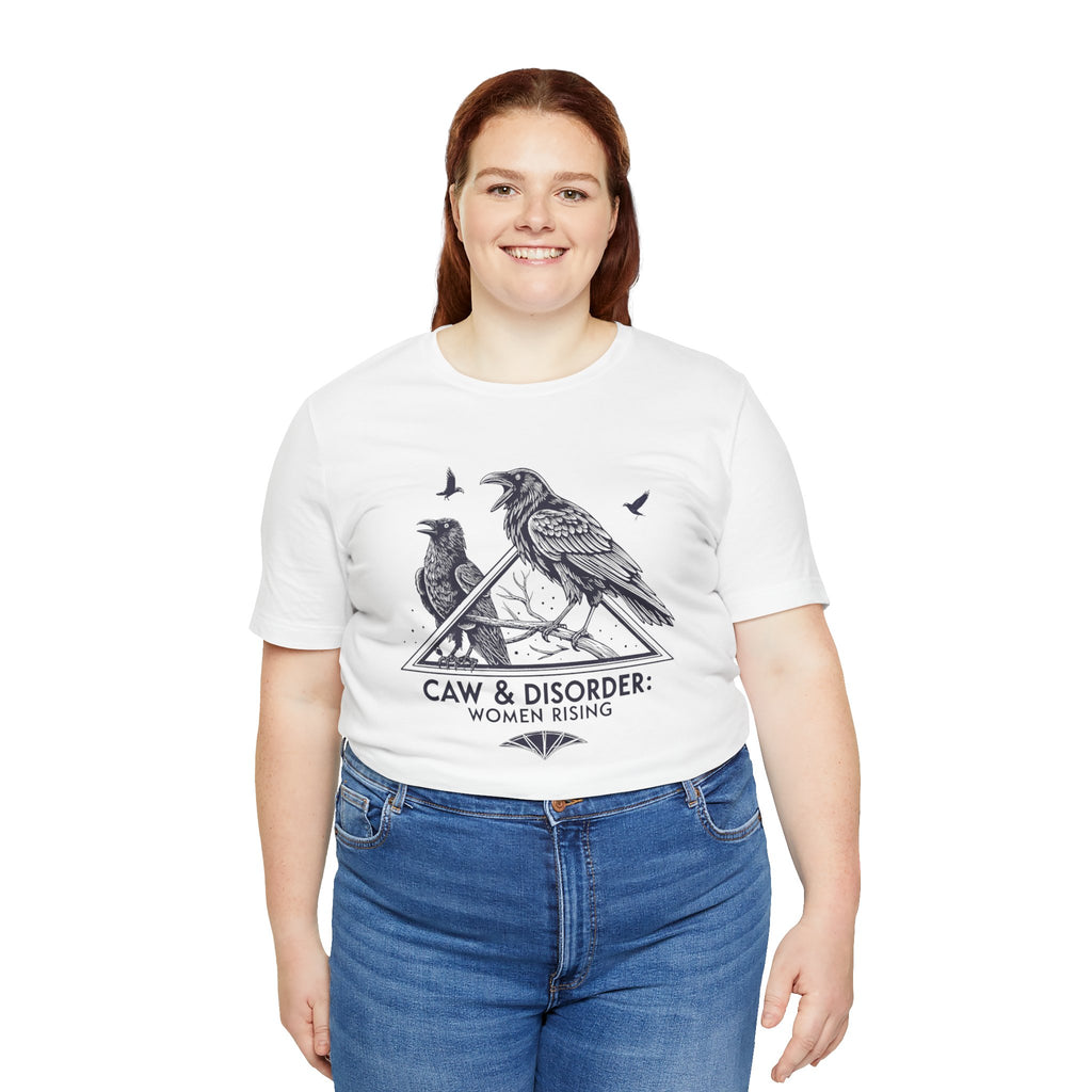 “Caw & Disorder” Tee — "Women Rising" Raven Graphic T-Shirt