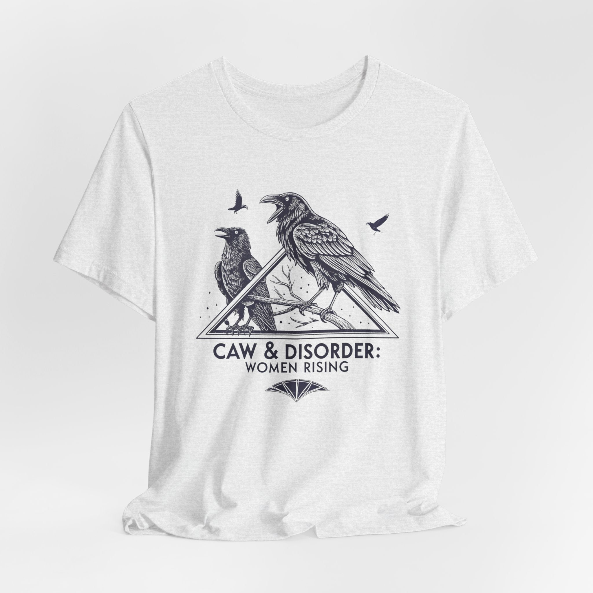 “Caw & Disorder” Tee — "Women Rising" Raven Graphic T-Shirt