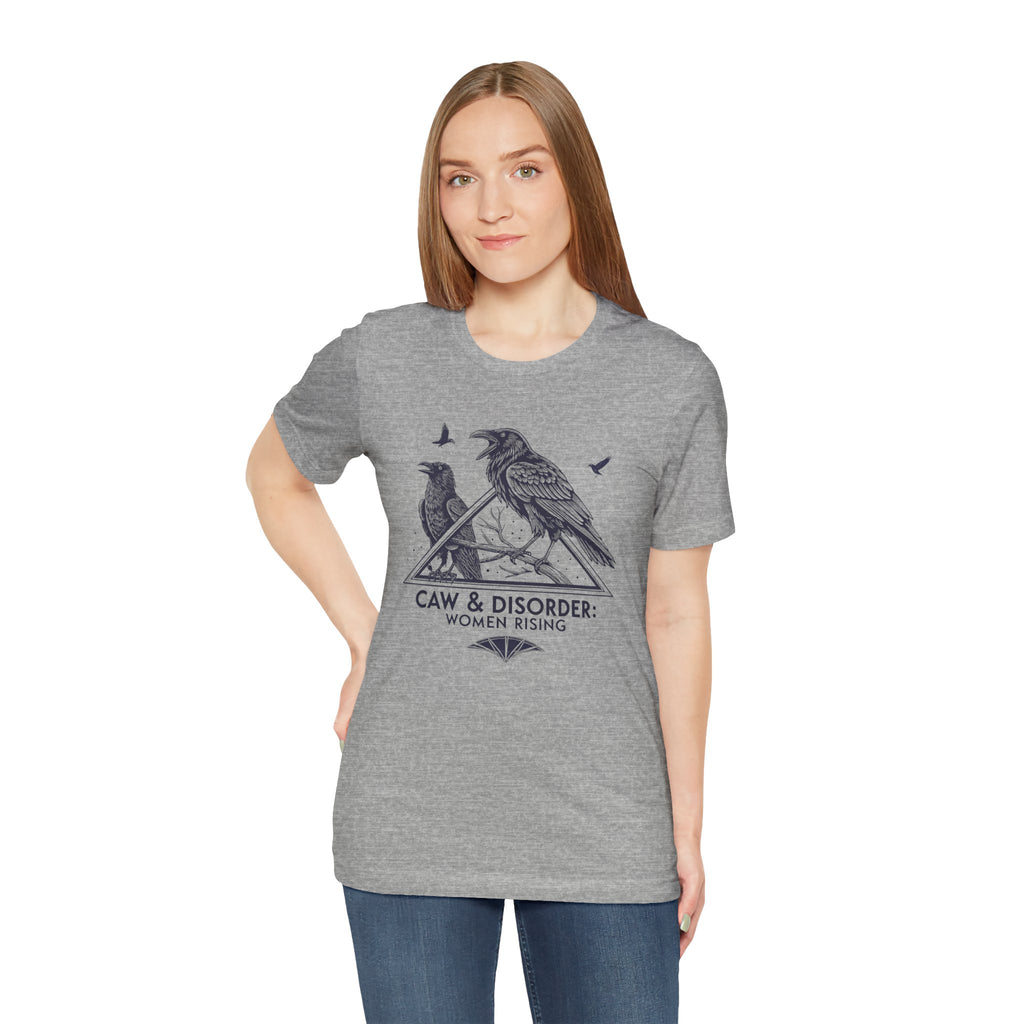 “Caw & Disorder” Tee — "Women Rising" Raven Graphic T-Shirt