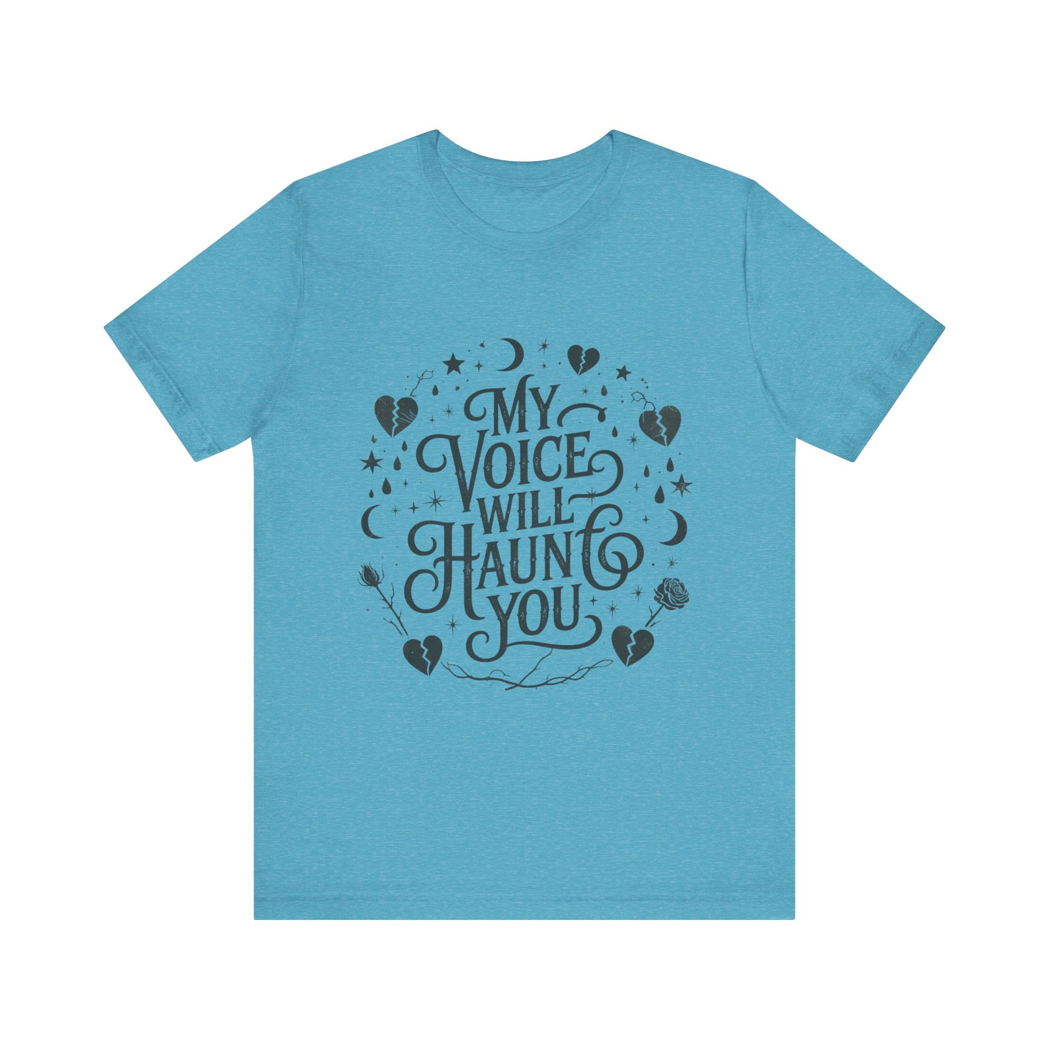 “My Voice Will Haunt You” Jersey Unisex T-Shirt