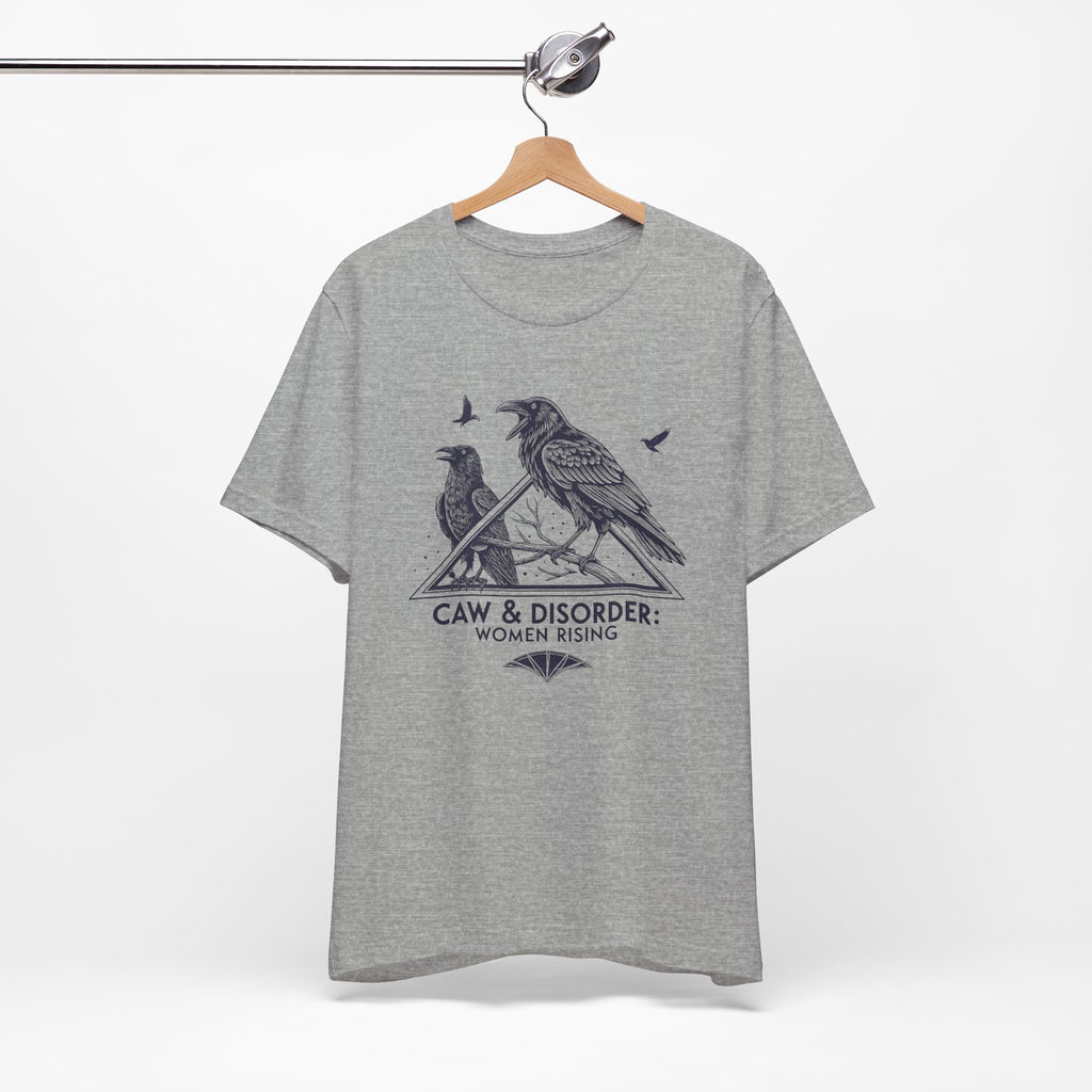 “Caw & Disorder” Tee — "Women Rising" Raven Graphic T-Shirt