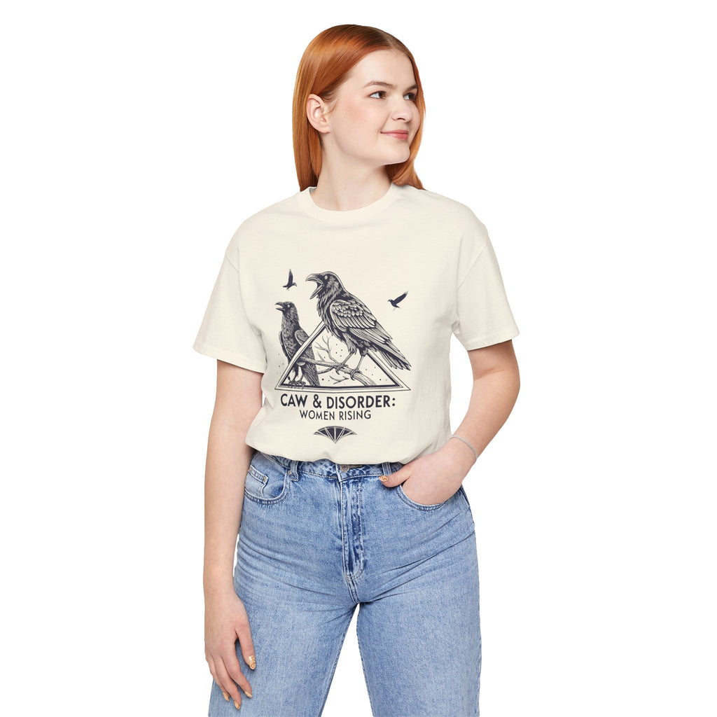 “Caw & Disorder” Tee — "Women Rising" Raven Graphic T-Shirt