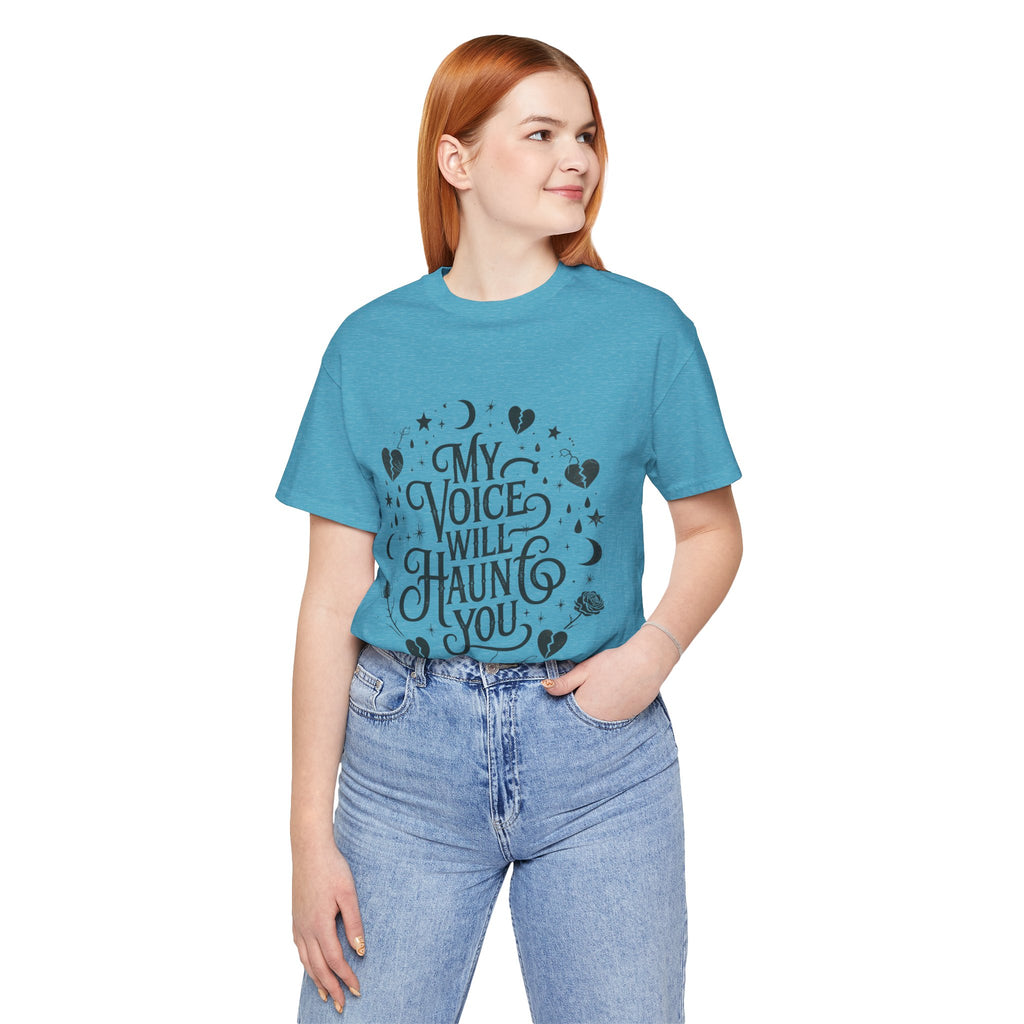 “My Voice Will Haunt You” Jersey Unisex T-Shirt
