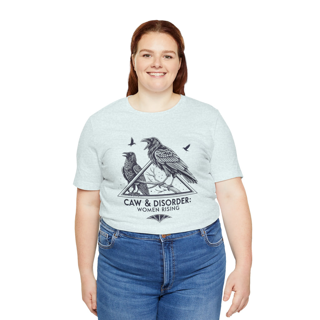 “Caw & Disorder” Tee — "Women Rising" Raven Graphic T-Shirt