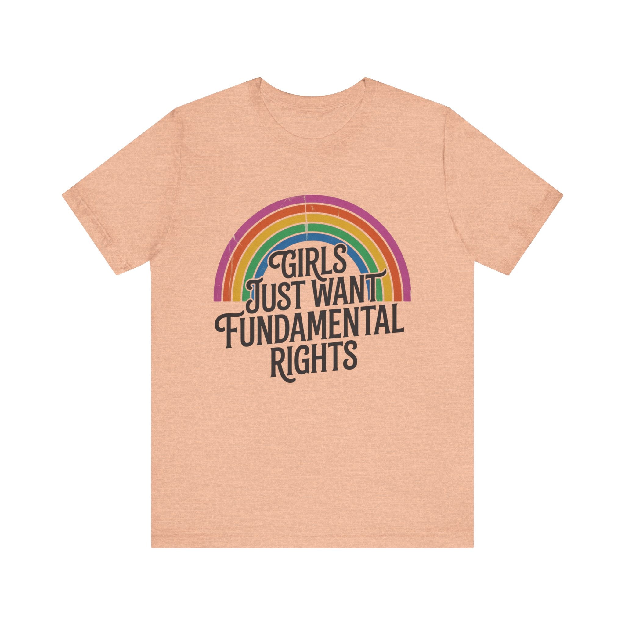 “Girls Just Want Fundamental Rights” Tee — Feminist Rainbow Graphic T-Shirt