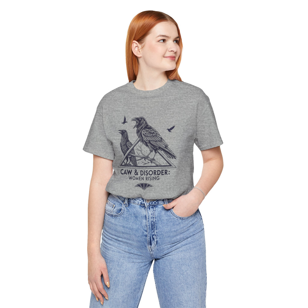 “Caw & Disorder” Tee — "Women Rising" Raven Graphic T-Shirt