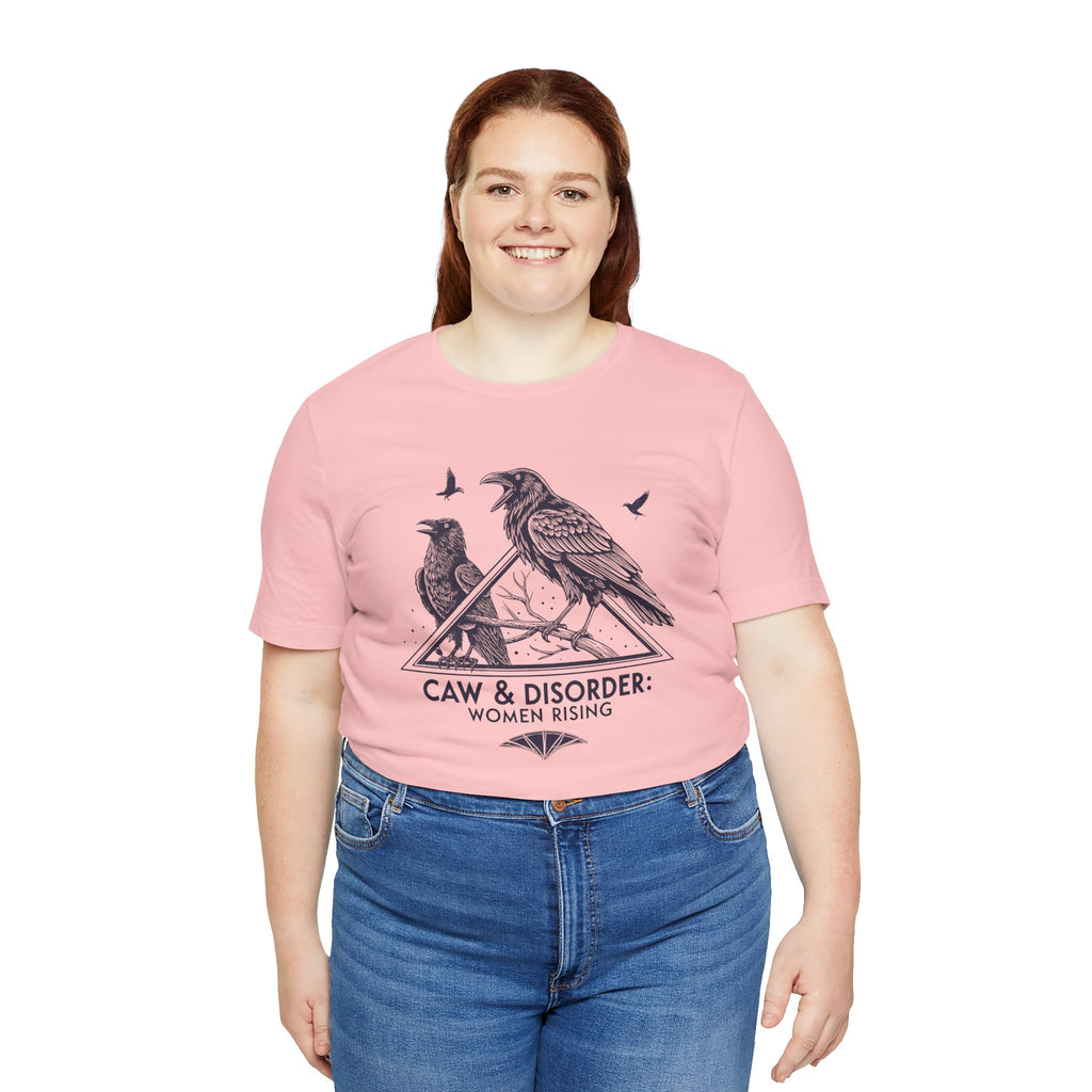 “Caw & Disorder” Tee — "Women Rising" Raven Graphic T-Shirt