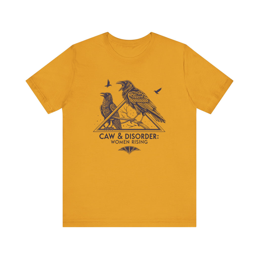 “Caw & Disorder” Tee — "Women Rising" Raven Graphic T-Shirt