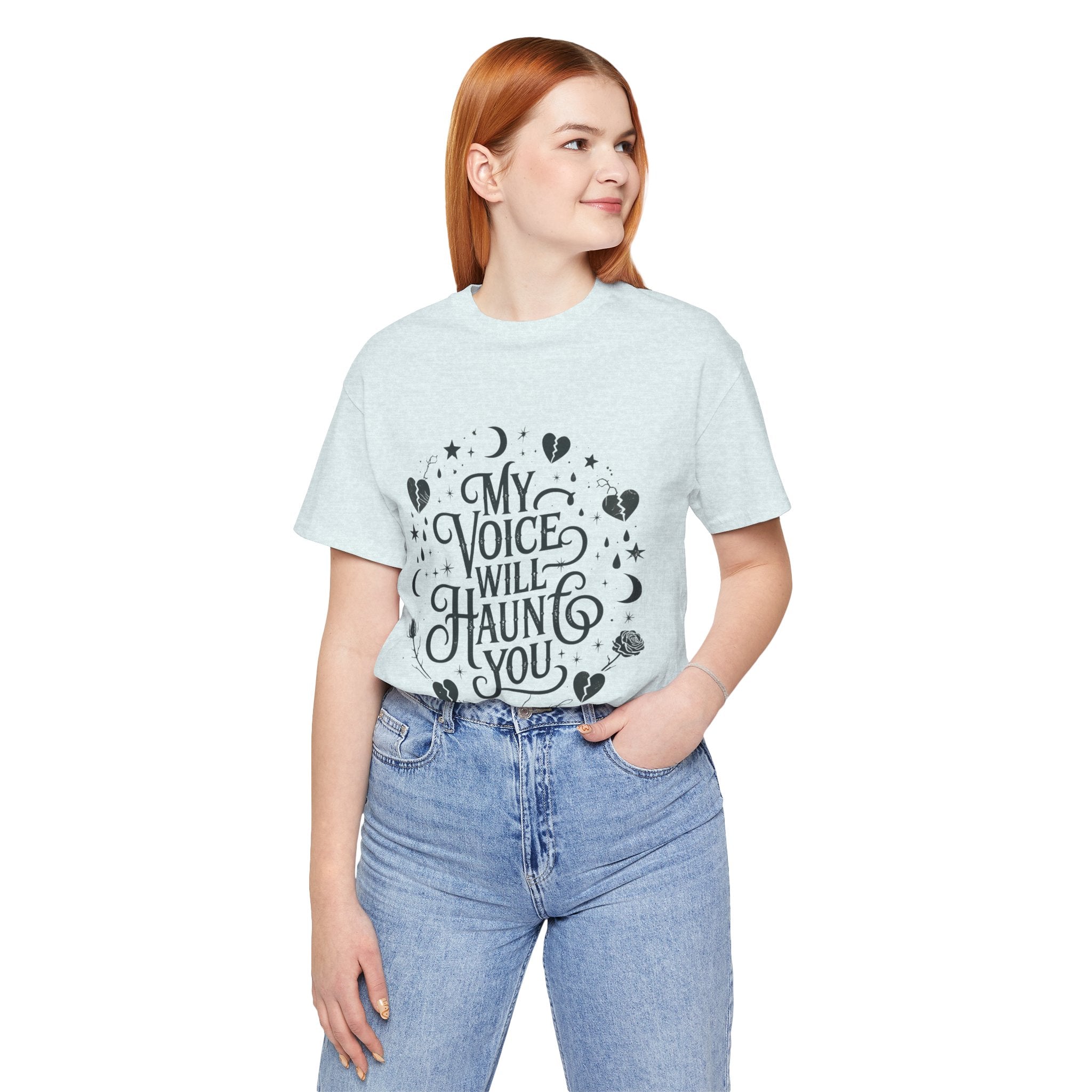 “My Voice Will Haunt You” Jersey Unisex T-Shirt