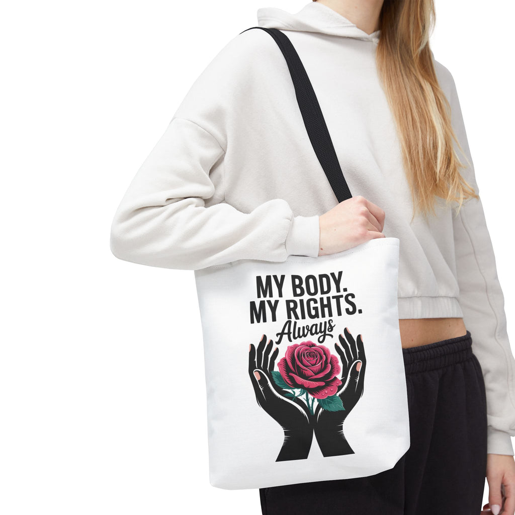 “My Body. My Rights. Always” Rose Empowerment Tote