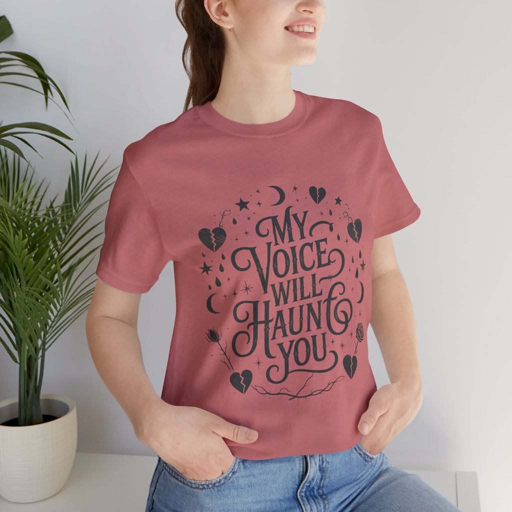 “My Voice Will Haunt You” Jersey Unisex T-Shirt