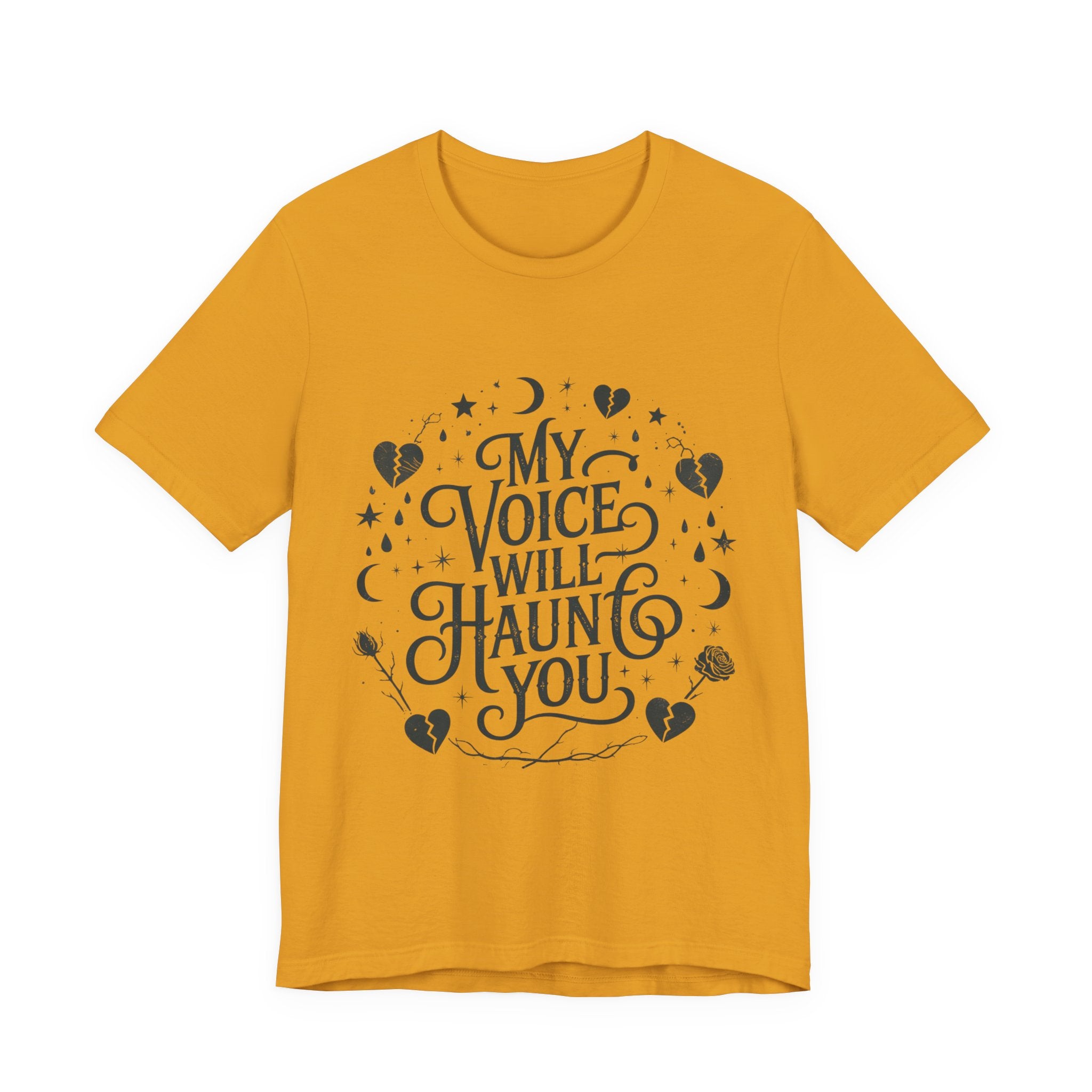 “My Voice Will Haunt You” Jersey Unisex T-Shirt