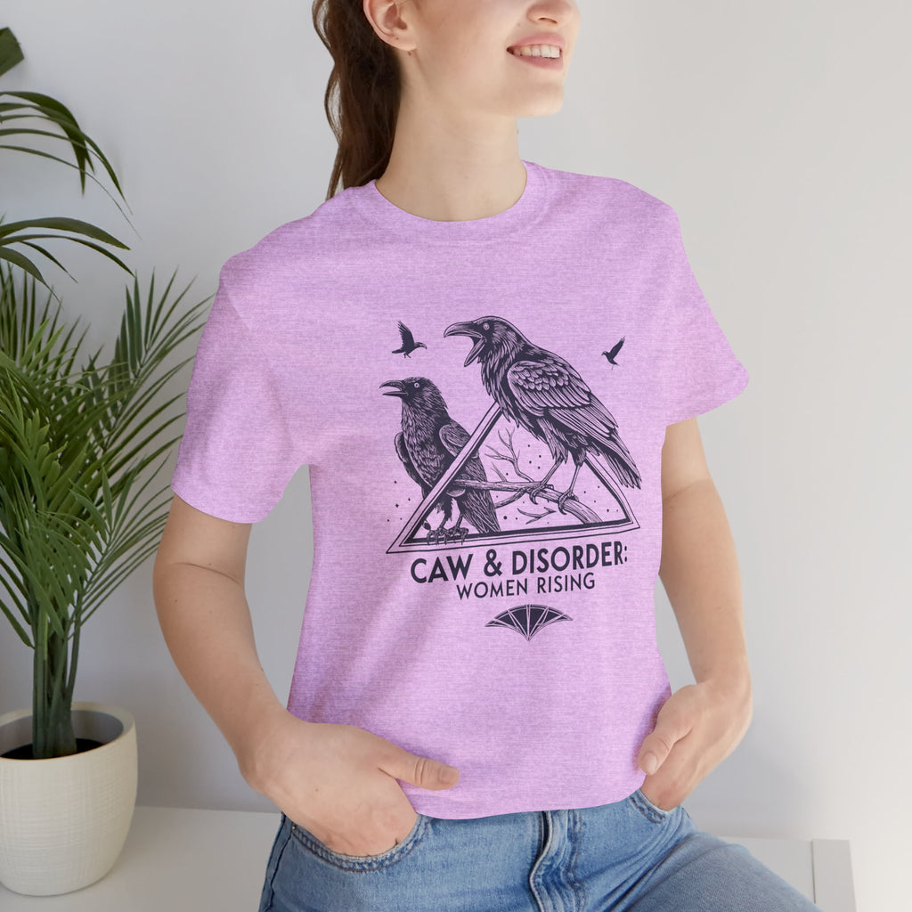 “Caw & Disorder” Tee — "Women Rising" Raven Graphic T-Shirt