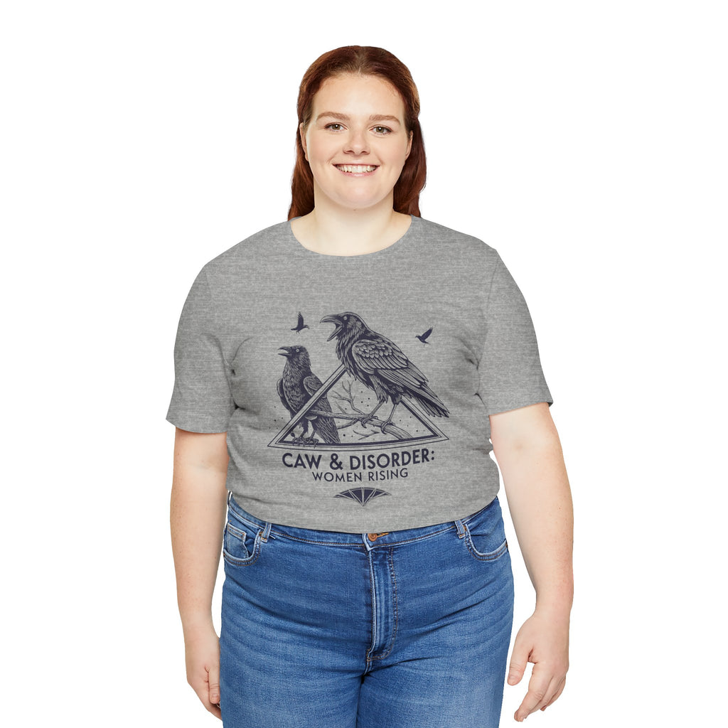 “Caw & Disorder” Tee — "Women Rising" Raven Graphic T-Shirt
