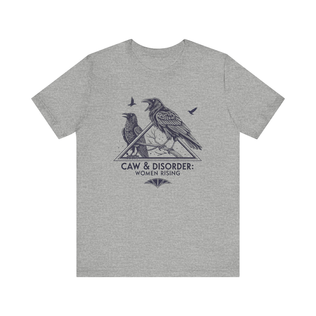 “Caw & Disorder” Tee — "Women Rising" Raven Graphic T-Shirt