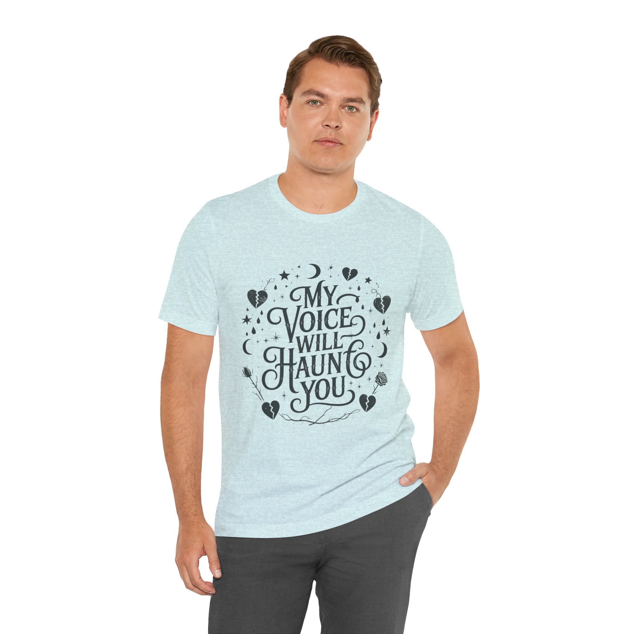 “My Voice Will Haunt You” Jersey Unisex T-Shirt