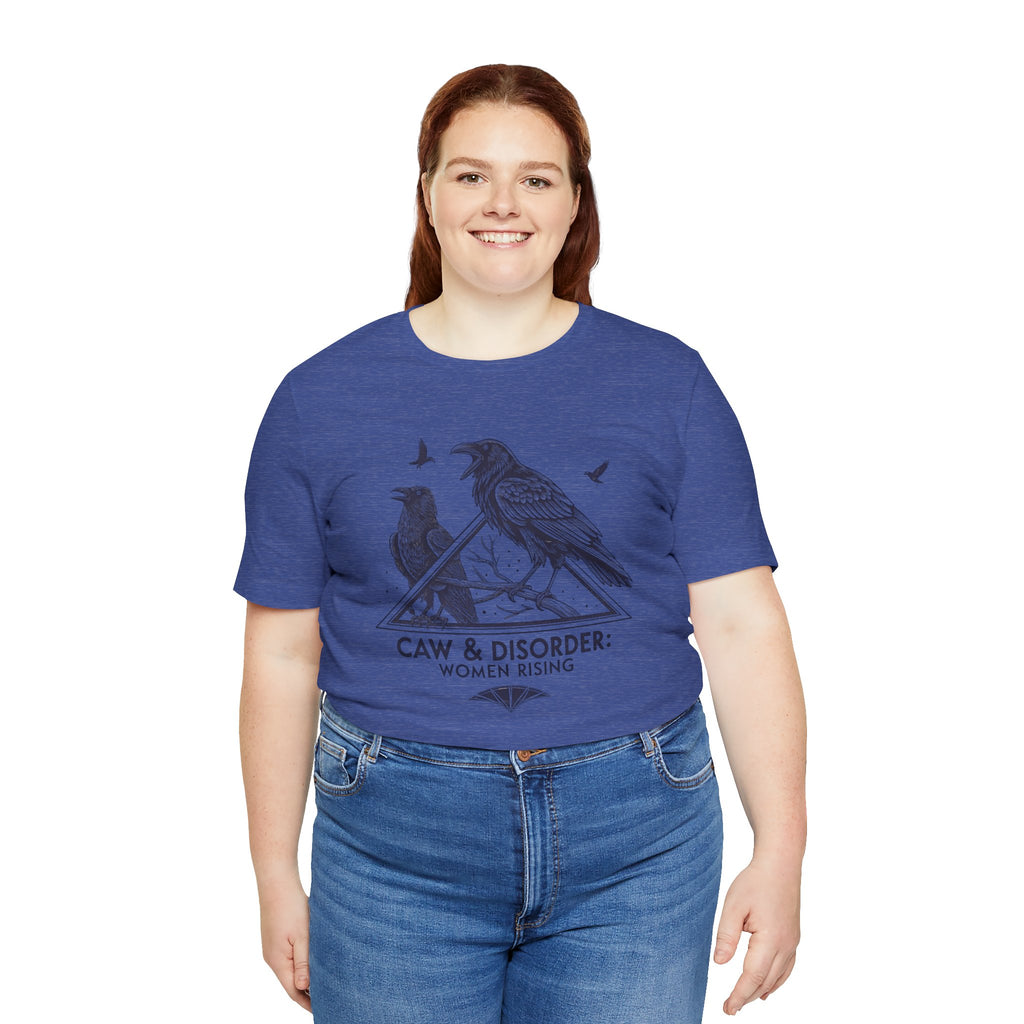 “Caw & Disorder” Tee — "Women Rising" Raven Graphic T-Shirt