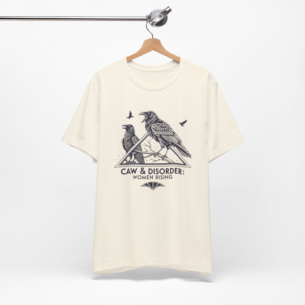 “Caw & Disorder” Tee — "Women Rising" Raven Graphic T-Shirt