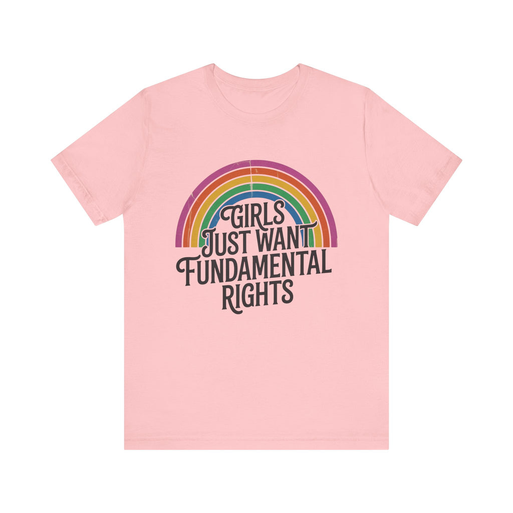 “Girls Just Want Fundamental Rights” Tee — Feminist Rainbow Graphic T-Shirt
