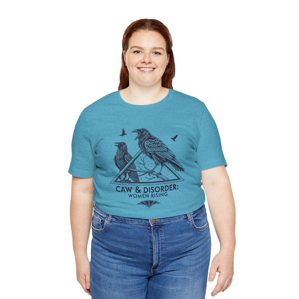 “Caw & Disorder” Tee — "Women Rising" Raven Graphic T-Shirt
